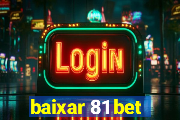 baixar 81 bet